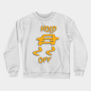 Traction control off Crewneck Sweatshirt